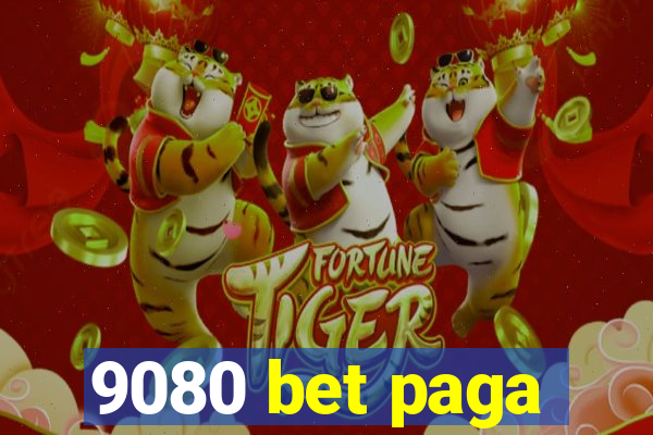 9080 bet paga